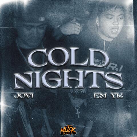 COLD NIGHTS (feat. EM-YK & JOVI)