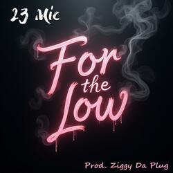 For The Low
