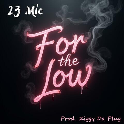For The Low