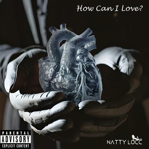 How Can I Love?