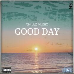 Good Day (feat. Chillz Music)