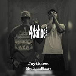 4DAHOE$ (feat. MontanaBhrazy)