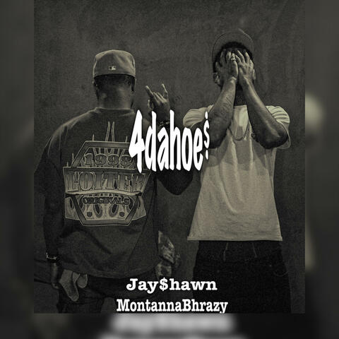 4DAHOE$ (feat. MontanaBhrazy)