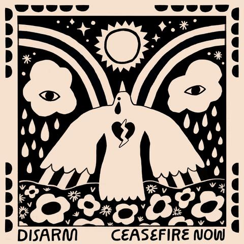 Disarm (Ceasefire Now)
