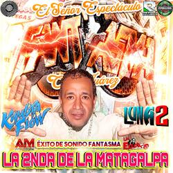 La 2nda De La Matagalpa (feat. Grupo Luna2 & Sonido Fantasma)