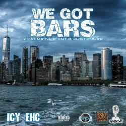 We Got Bars (feat. Ruste Juxx & Micnificent)
