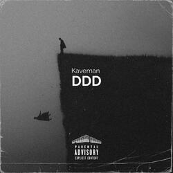 DDD (feat. Kaveman)