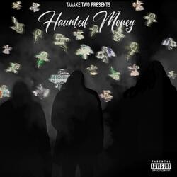 Haunted Money (feat. Dubby Davito & Big Chris)
