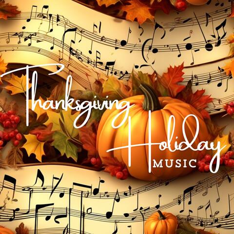 Thanksgiving Holiday Music