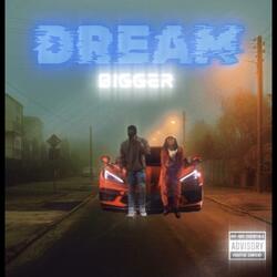 DREAM BIGGER (feat. KC DaArtist)