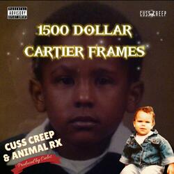 1500 Dollar Cartier Frames (feat. Animal Rx)
