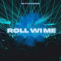 Roll Wi Me (feat. Kween K)