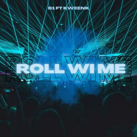 Roll Wi Me (feat. Kween K)