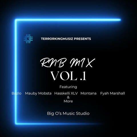 RNB Mix, Vol. 1 (feat. Mauby Mobsta, Montana, Hasskelli XLV, Fyah Marshall & Bazlo) [Part 3]