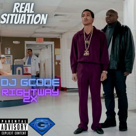 Real Situation (feat. Rightway2x)