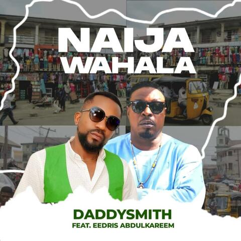 Naija Wahala (feat. Eedris Abdulkareem)