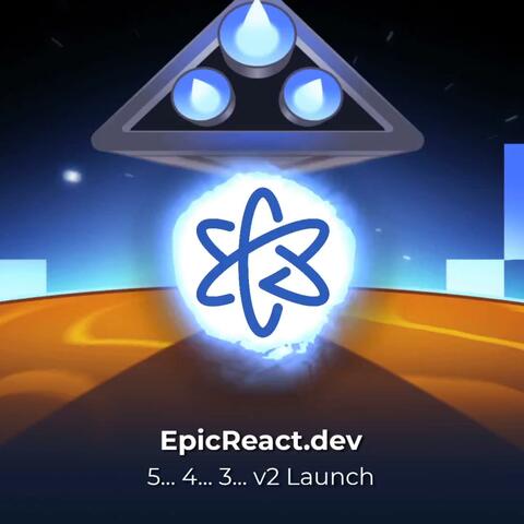 5... 4... 3... v2 Lauch Epic React