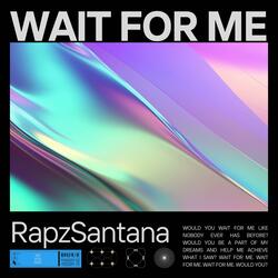 Wait For Me