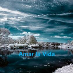 Amar la Vida