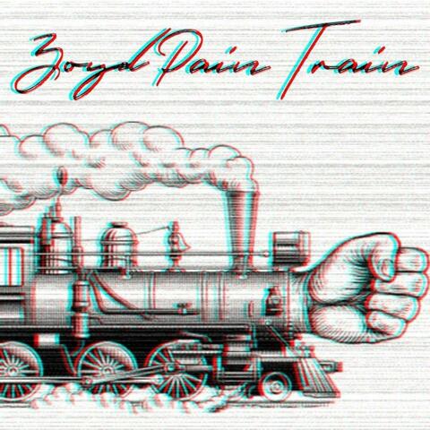 ZOYD PAIN TRAIN