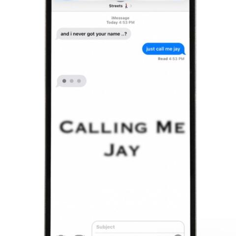 Calling me Jay