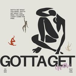 Gotta Get (I Know)