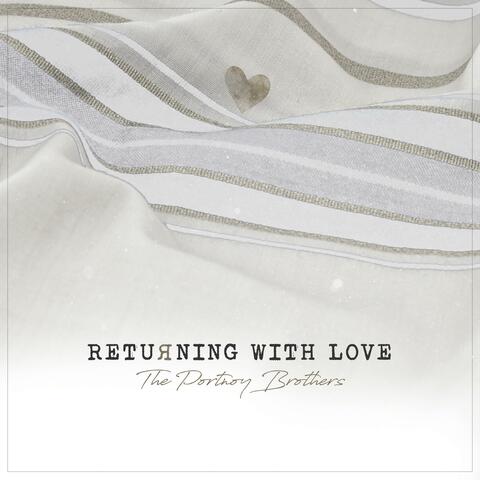 Returning With Love