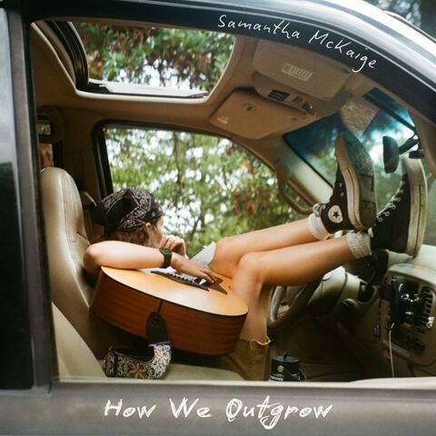 How We Outgrow