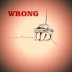 WRONG