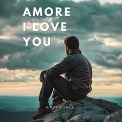 Amore I Love You (Muthasrik)