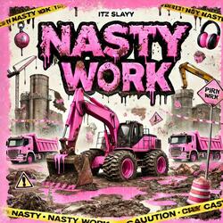 Nasty Work