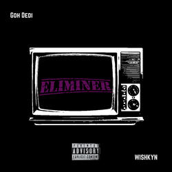 Éliminer (feat. WISHKYN)