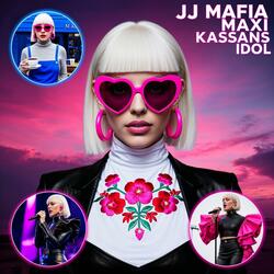 MAXI Kassans Idol. (JJ Mafia)