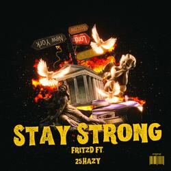 Stay Strong (feat. 25.Hazy)