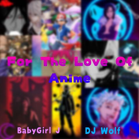 For The Love Of Anime