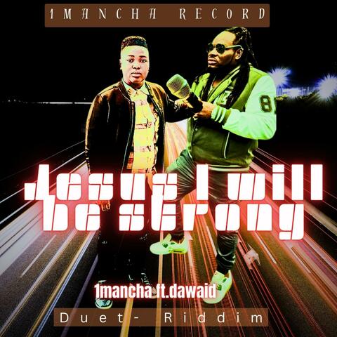 Jesus I will be strong (feat. 1mancha)