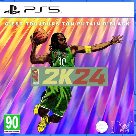C’EST TOUJOURS TON PUTAIN D’BLACK | 2K24 (CTTPDB)