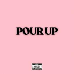 Pour Up (feat. Snurd)