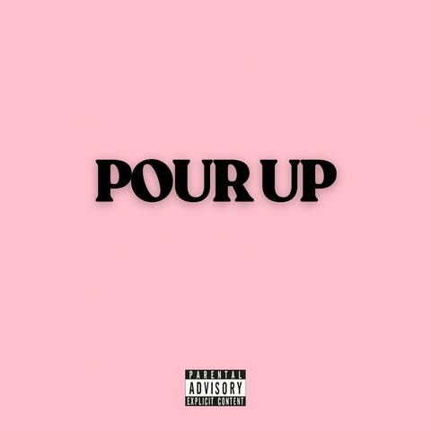 Pour Up (feat. Snurd)