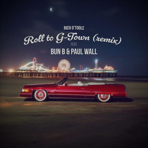 Roll to G-Town the Remix (feat. Bun B & Paul Wall)