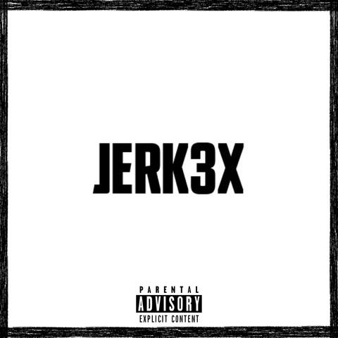 JERK3X