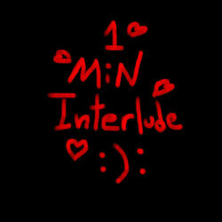 1MININTERLUDE