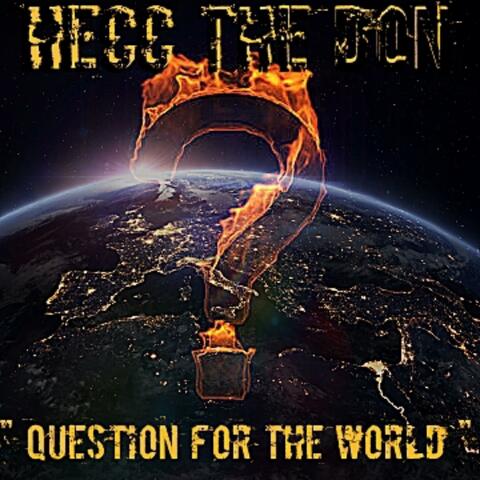 QUESTION FOR THE WORLD X HTD