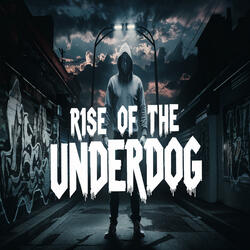 Rise of the Underdog