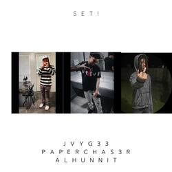 SET (feat. PAPER CHAS3R & ALHUNNIT)