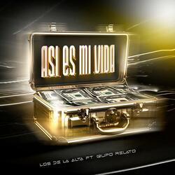 Asi Es Mi Vida (feat. Grupo Relato)