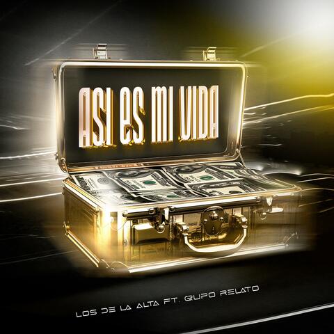 Asi Es Mi Vida (feat. Grupo Relato)