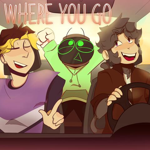 Where You Go
