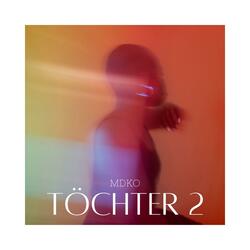 Töchter Two