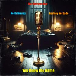 You Know the Name (feat. Keith Murray & Godfrey Verdade)